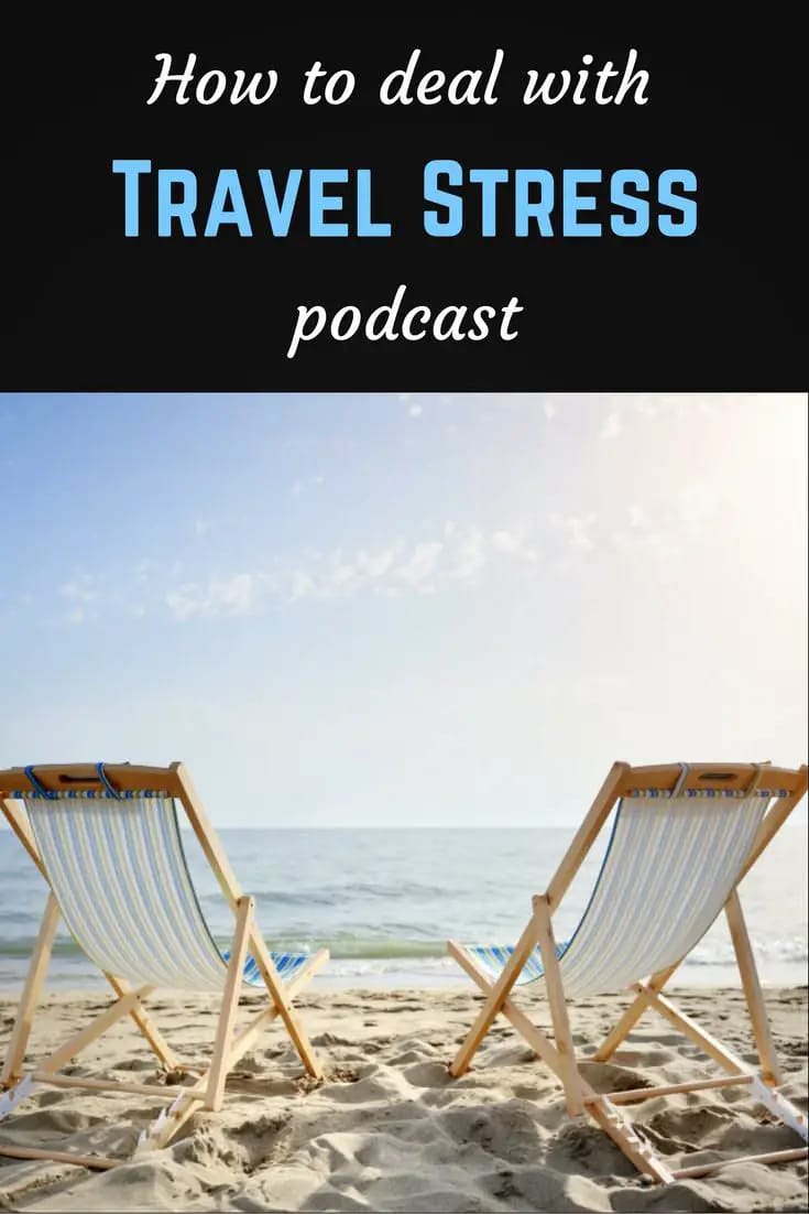 How to deal with travel stress podcast pin