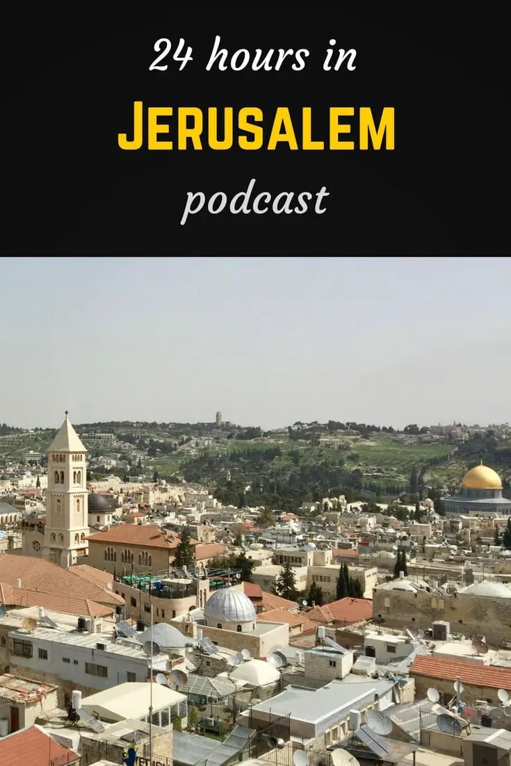 24 hours in Jerusalem Pinterest pin