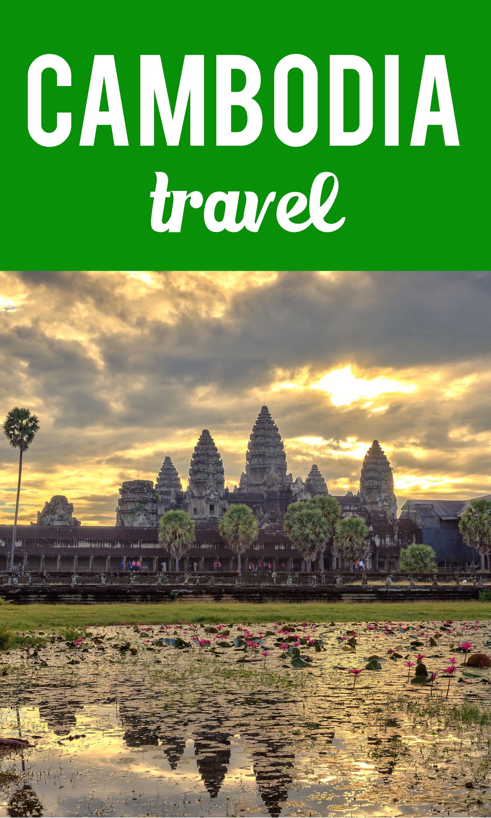 Cambodia Travel - Podcasts, Blog And Articles About Cambdia